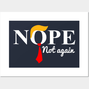 Nope Not Again Funny Anti Trump Posters and Art